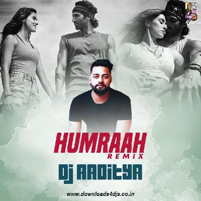 Humraah Remix Dj Song Dj Aaditya